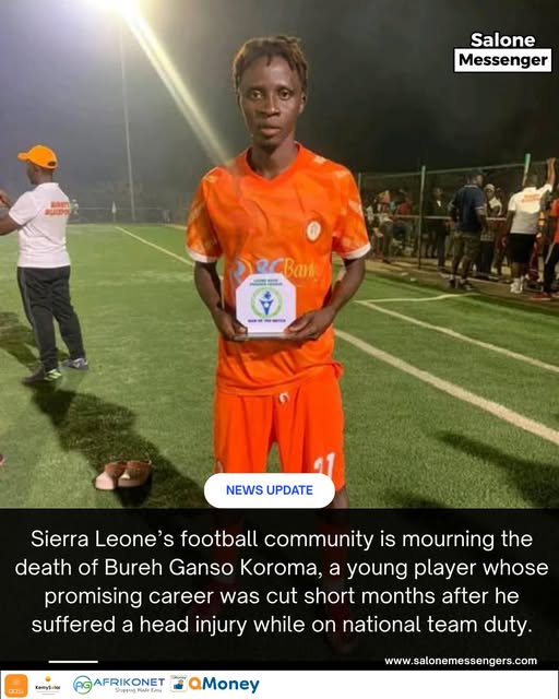 Sierra Leone football Team Update: Bureh Ganso Koroma, young and talented footballer has died